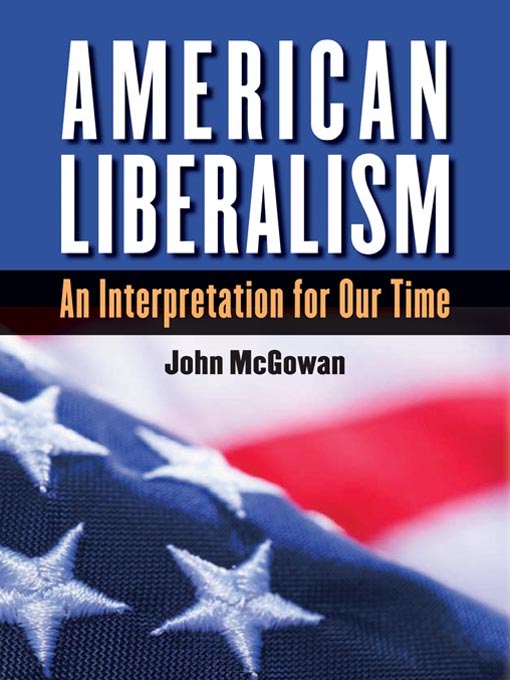 Title details for American Liberalism by John McGowan - Available